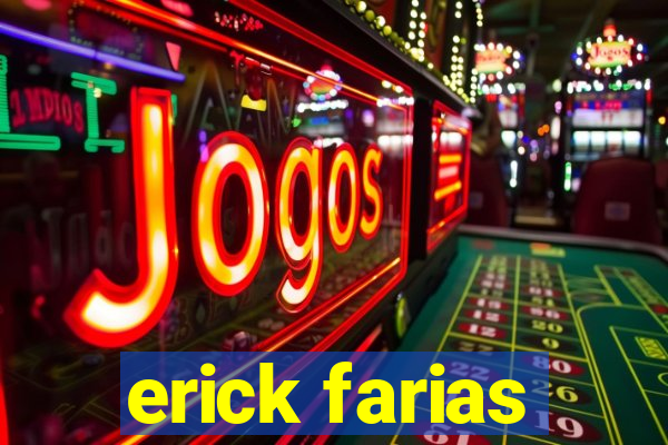 erick farias