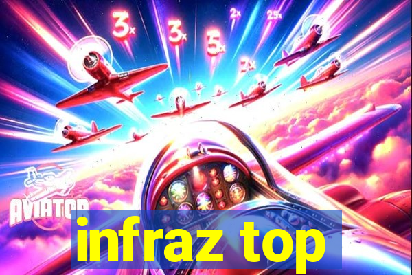 infraz top