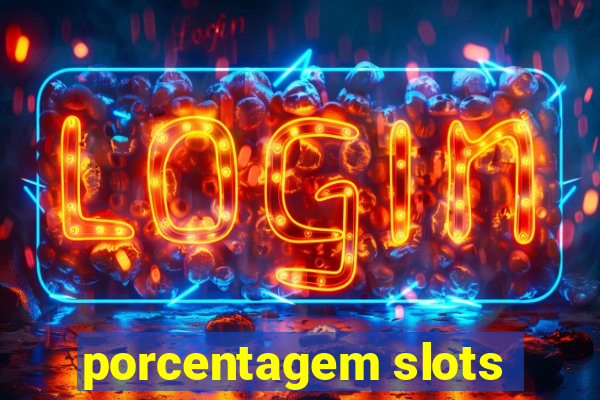 porcentagem slots