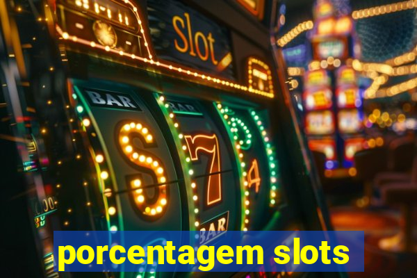 porcentagem slots