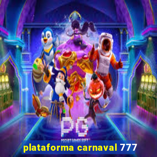 plataforma carnaval 777