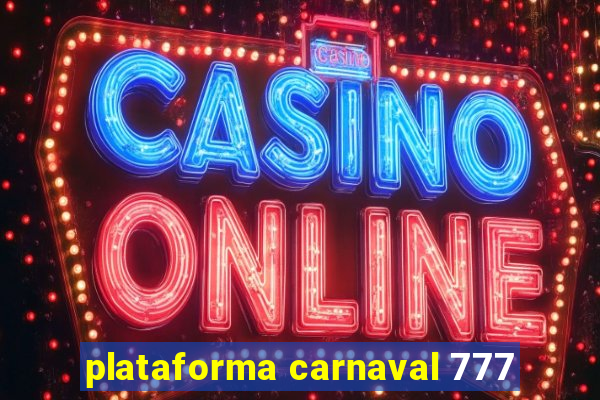 plataforma carnaval 777