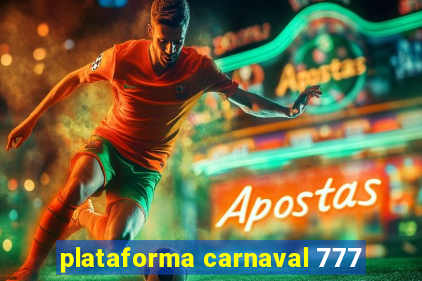 plataforma carnaval 777