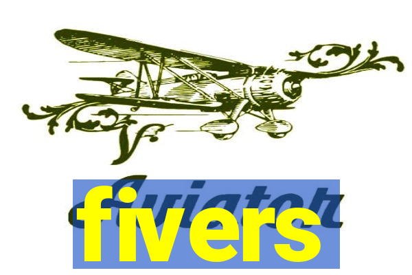 fivers