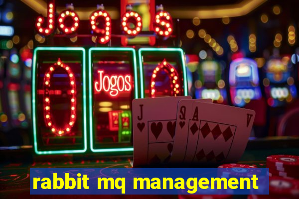 rabbit mq management