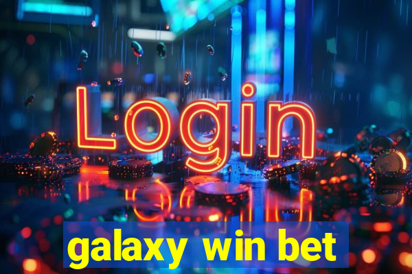 galaxy win bet