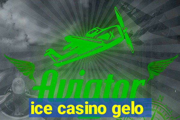 ice casino gelo