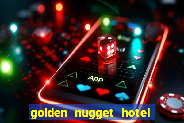 golden nugget hotel & casino las vegas