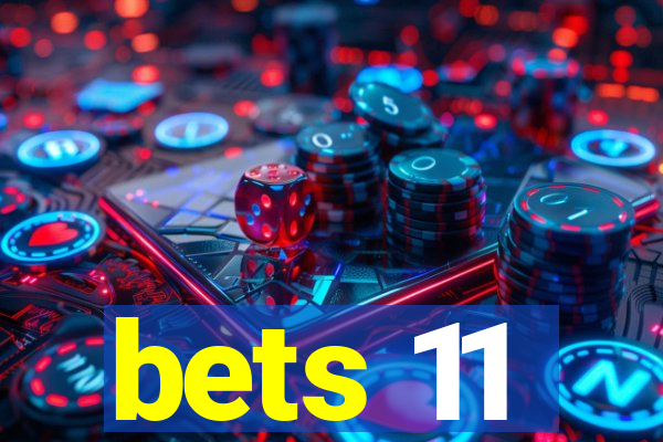 bets 11