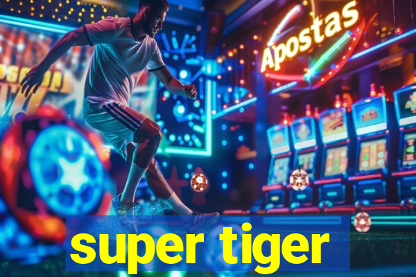 super tiger