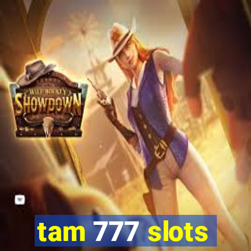 tam 777 slots