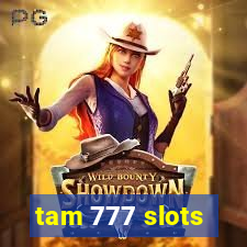 tam 777 slots