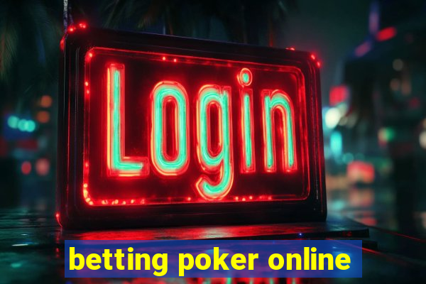 betting poker online