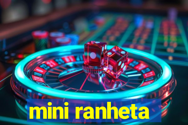 mini ranheta