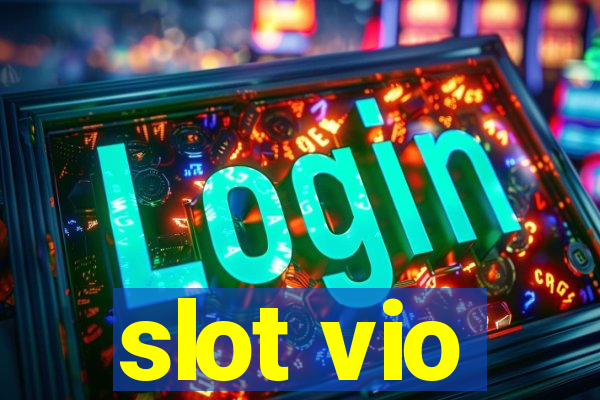 slot vio