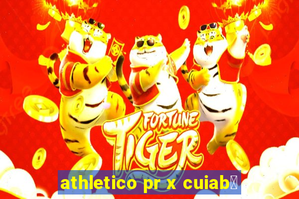 athletico pr x cuiab谩