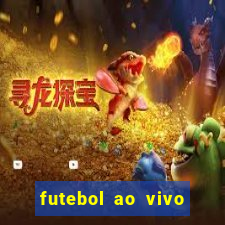 futebol ao vivo max tv