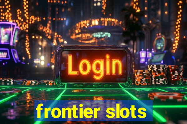 frontier slots