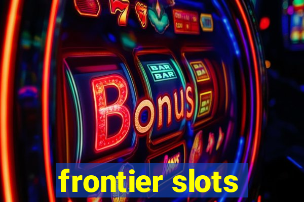 frontier slots