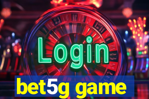 bet5g game