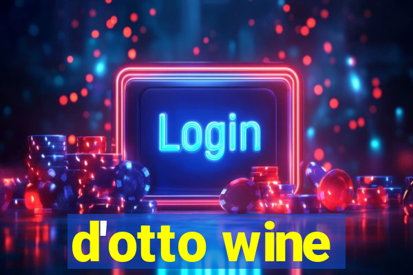 d'otto wine