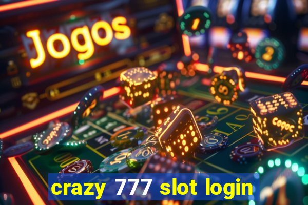 crazy 777 slot login