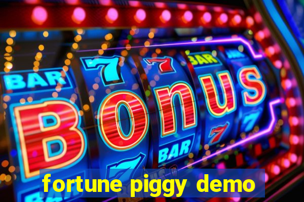 fortune piggy demo