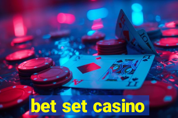 bet set casino