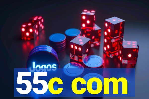 55c com