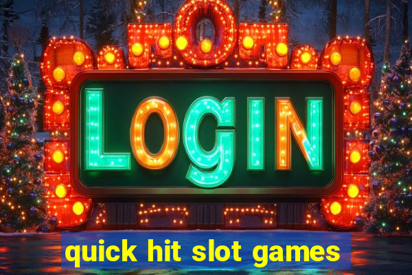 quick hit slot games