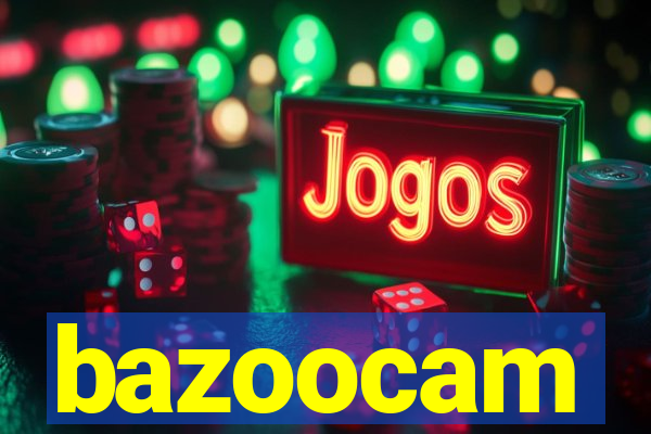 bazoocam