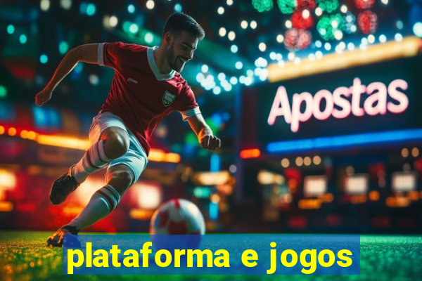 plataforma e jogos