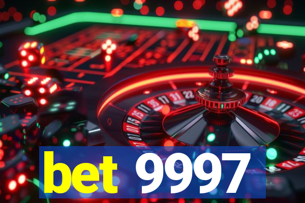 bet 9997