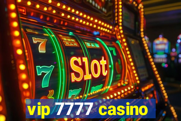 vip 7777 casino