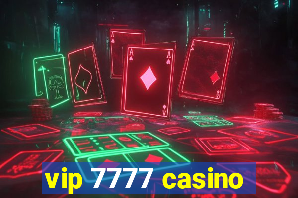 vip 7777 casino