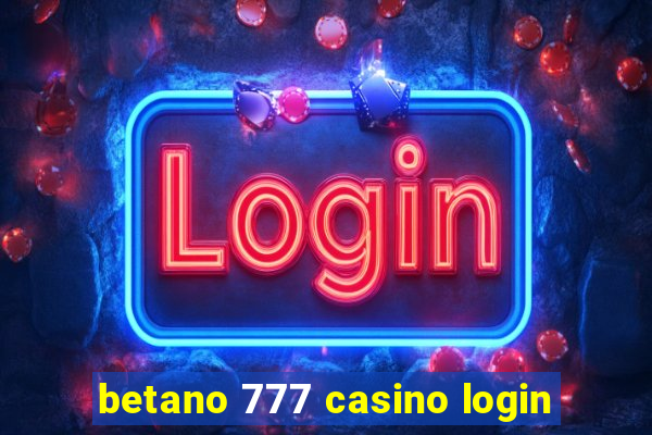 betano 777 casino login