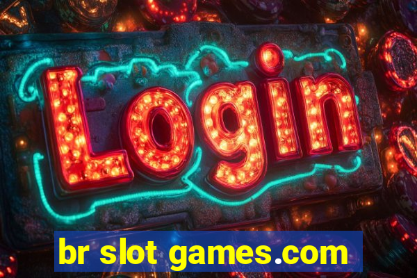 br slot games.com