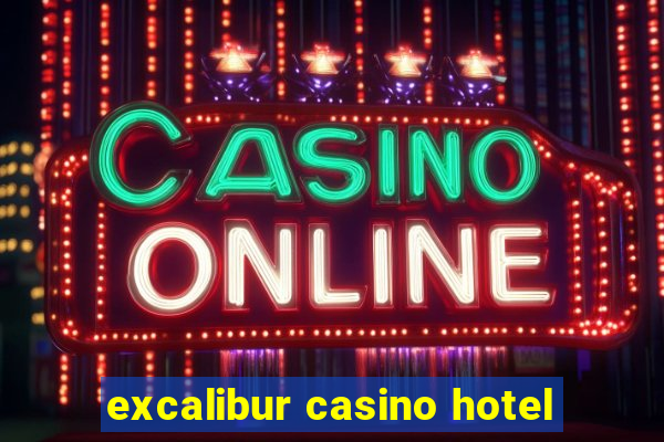 excalibur casino hotel