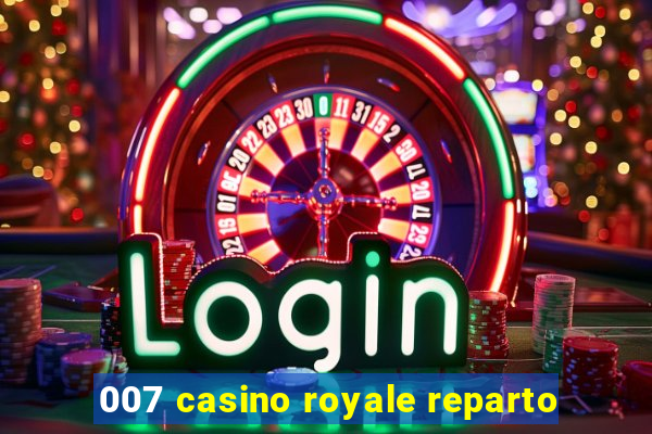 007 casino royale reparto