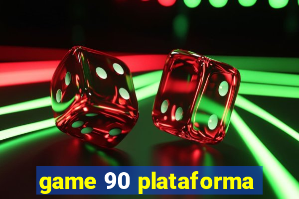 game 90 plataforma