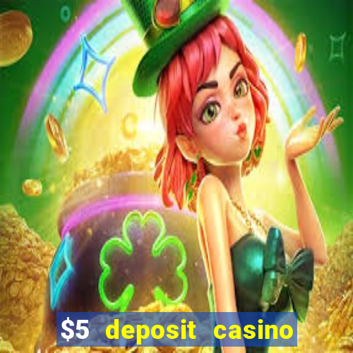 $5 deposit casino 2022 nz