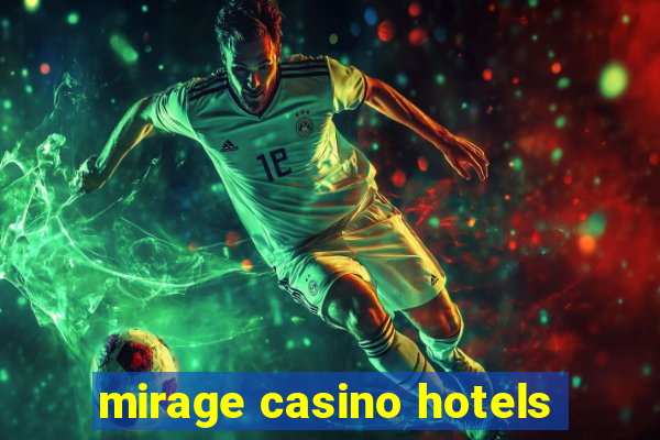 mirage casino hotels