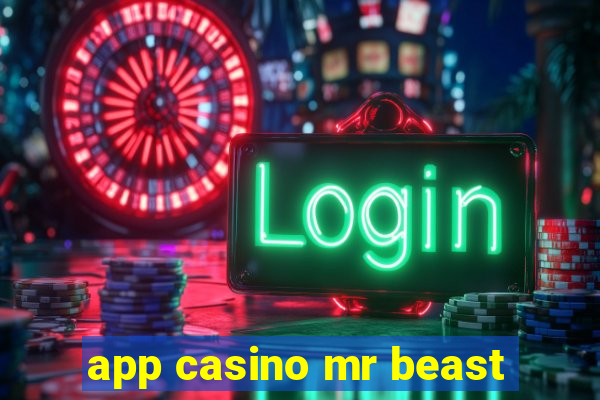 app casino mr beast