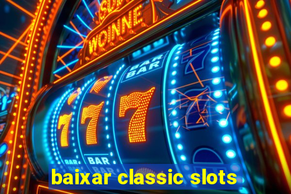 baixar classic slots