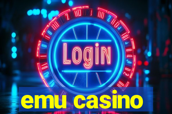 emu casino