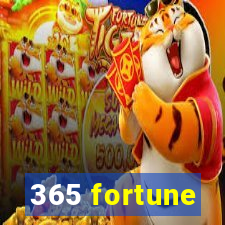 365 fortune