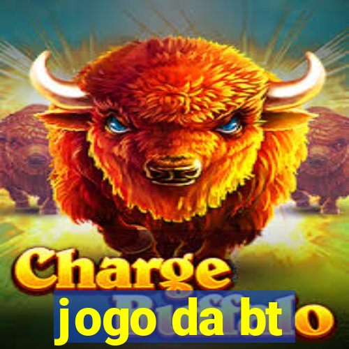 jogo da bt