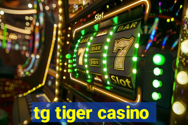 tg tiger casino