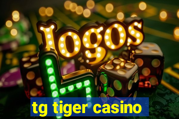 tg tiger casino