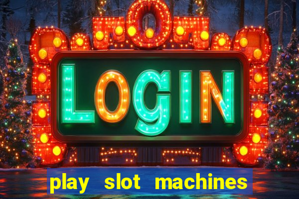 play slot machines online for real money